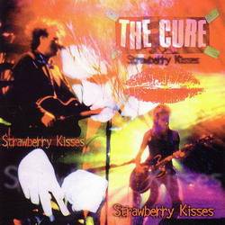 The Cure : Strawberry Kisses
